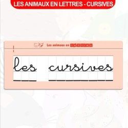 LES ANIMAUX EN LETTRES (COMPLÉMENT CURSIVES)